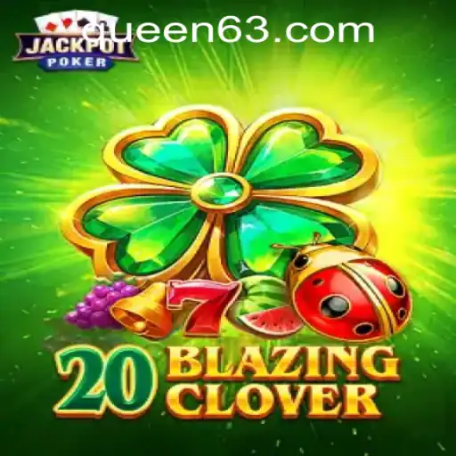 Discover the Thrilling World of 20BlazingClover at QUEEN.PH Casino