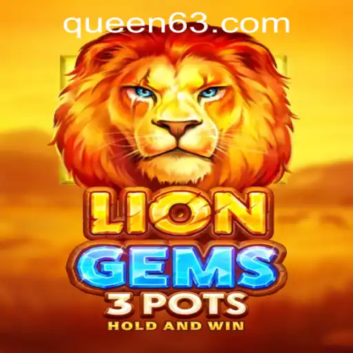 Discover the Thrills of LionGems3pots at QUEEN.PH Casino