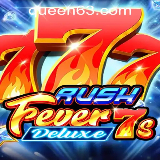 RushFever7sDeluxe: A New Sensation in QUEEN.PH Casino