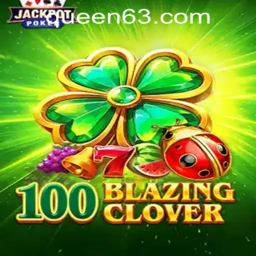 Discover the Exciting World of 100BlazingClover at QUEEN.PH Casino