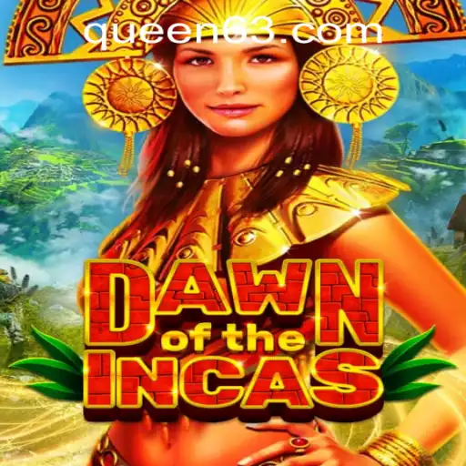 DawnoftheIncas: Explore the Mysteries of Inca Civilization with QUEEN.PH Casino