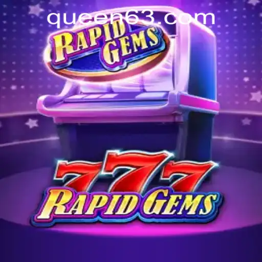 Explore the Thrilling World of RapidGems777 at QUEEN.PH Casino